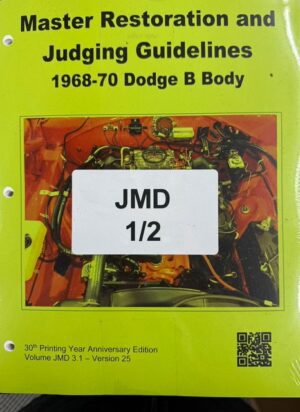 Dodge B Body 1968-70 Manual: Restoration and Judging (JMD 2.1 )